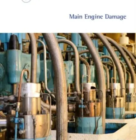 The new report from The Swedish Club, titled ‘Main Engine Damage’